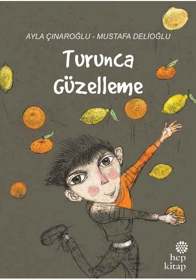 Turunca Güzelleme - Ayla Çınaroğlu - Hep Kitap
