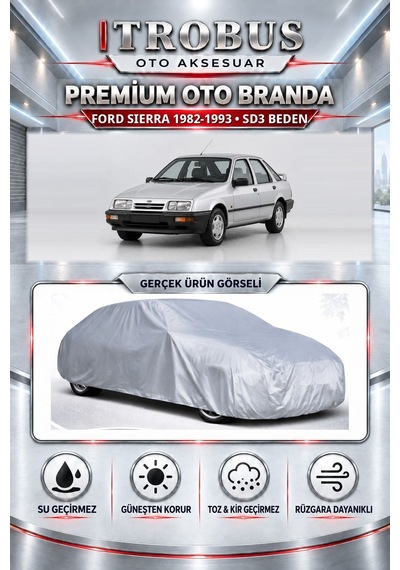 Ford Sierra 1982-1993 Uyumlu Premium Araba Brandası Oto Branda Sd3 Beden