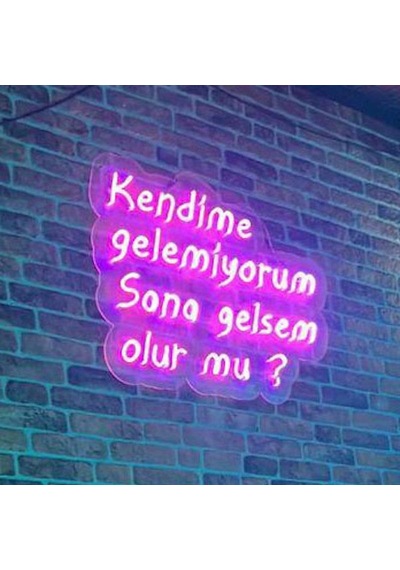 Kendime Gelemiyorum Sana Gelsem Olur Mu Neon Led Tabela