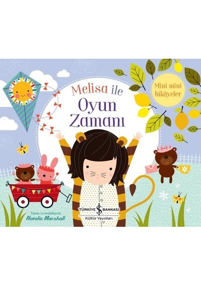 Melisa ile Oyun Zamanı - Mini Mini Hikayeler - Natalie Marshall - İş Bankası Kültür Yayınları