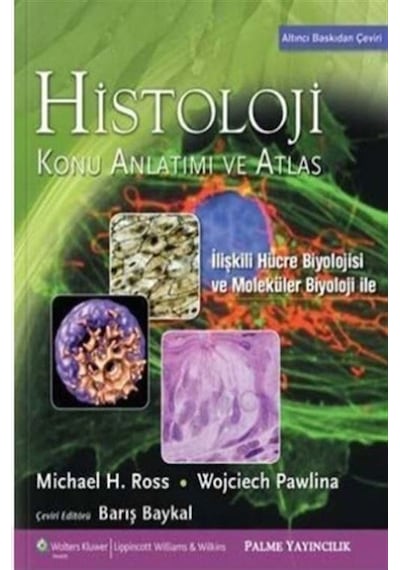Histoloji Konu Anlatımı ve Atlas / Michael H. Ross