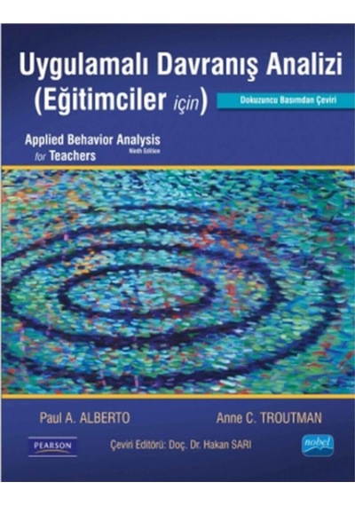 Uygulamalı Davranış Analizi (Eğitimciler İçin) - Anne C. Troutman -  Paul A. Alberto - Nobel Akademik Yayıncılık