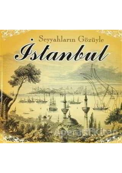 Seyyahların Gözüyle Istanbul - Kolektif - Parıltı Yayınları