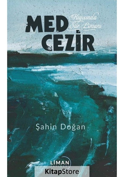 Med Cezir - Kıyısında Şiir Limanı - Şahin Doğan - Liman Yayınevi