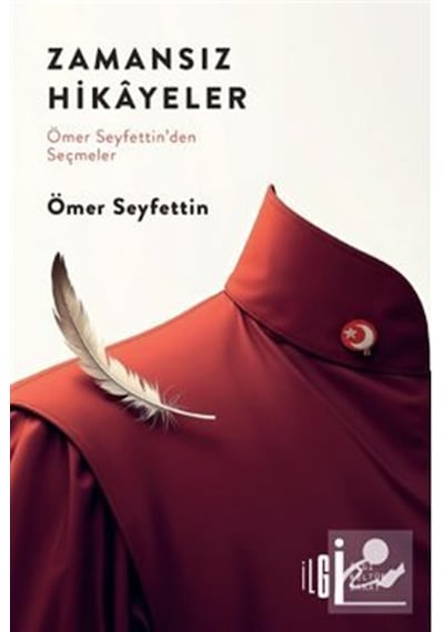 Zamansız Hikayeler / Ömer Seyfettin'den Seçmeler / Ömer Seyfettin