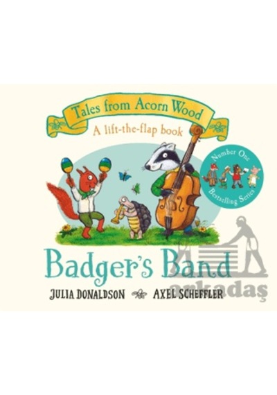 Badger's Band: A Lift-the-flap Story Tales From Acorn Wood Macmillan Children S Ciltli