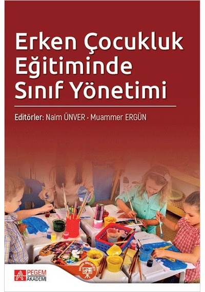Erken Çocukluk Eğitiminde Sınıf Yönetimi - Pegem Akademi Yayıncılık