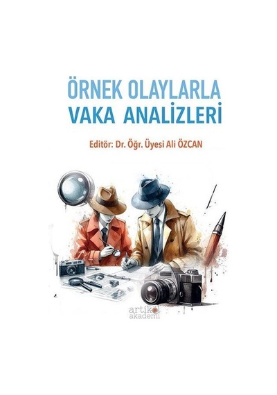Örnek Olaylarla Vaka Analizleri / Ali Özcan