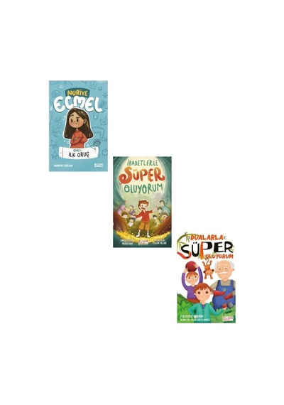 Görev İlk Oruç Nuriye Ecmel + Dualarla Süper Oluyorum + İbadetlerle Süper Oluyorum 3 Kitap