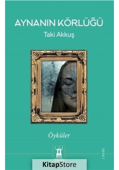 Aynanın Körlüğü - Taki Akkuş - Sarissa Yayınları