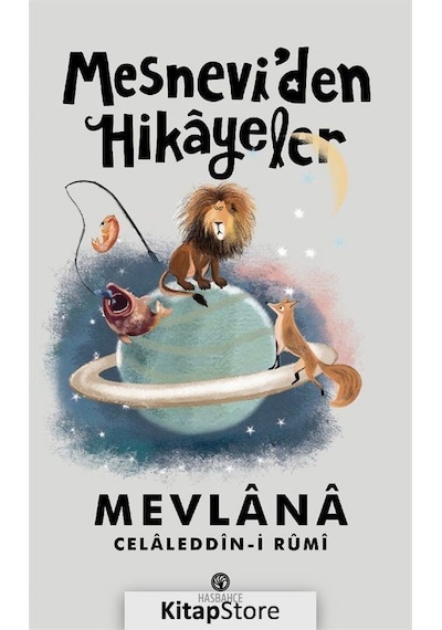 Mesnevi'den Hikayeler - Mevlana Celaleddin-i Rumi - Hasbahçe