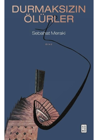 Ketebe Durmaksızın Ölürler