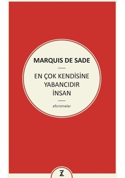 En Çok Kendisine Yabancıdır İnsan - Marquis De Sade - Zeplin Kitap