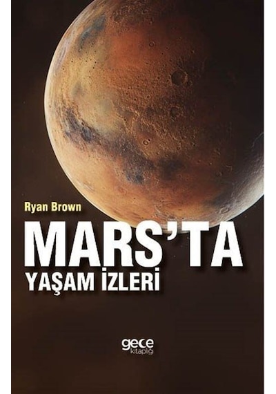 Mars'ta Yaşam İzleri / Ryan Brown