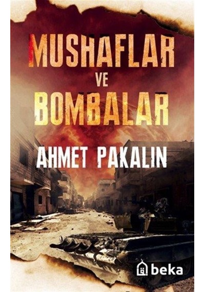 Mushaflar Ve Bombalar / Ahmet Pakalın