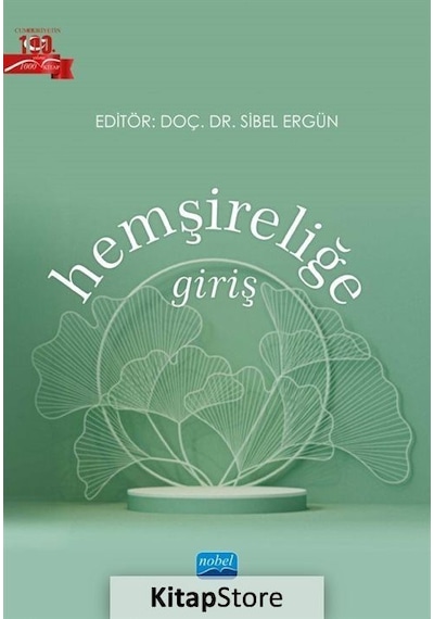 Hemşireliğe Giriş- Nobel Akademik Yayıncılık