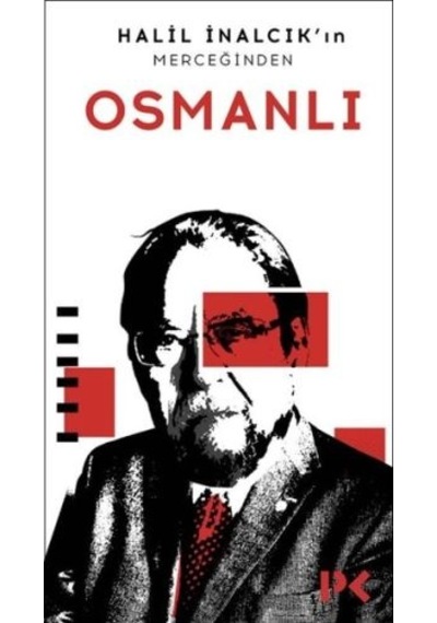 Halil İnalcık'ın Merceğinden Osmanlı - Kyut-900692
