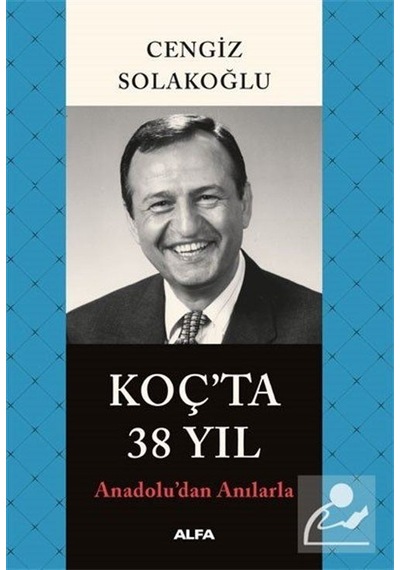 Koç Ta 38 Yıl - Cengiz Solakoğlu