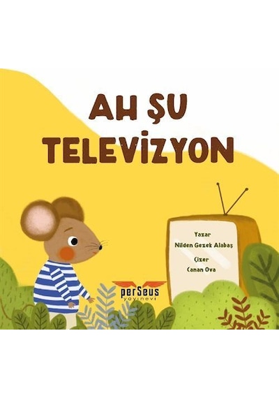 Ah Şu Televizyon - Nilden Gezek Alabaş - Perseus Yayınevi