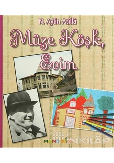 Müze Köşk.  Evim