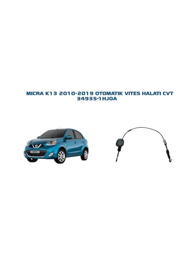 Nissan Micra K13 2010-2019 Otomatik Vites Halatı 34935-1hj0a Adet