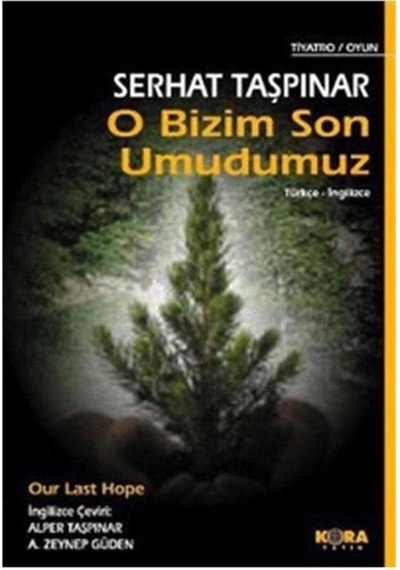O Bizim Son Umudumuz