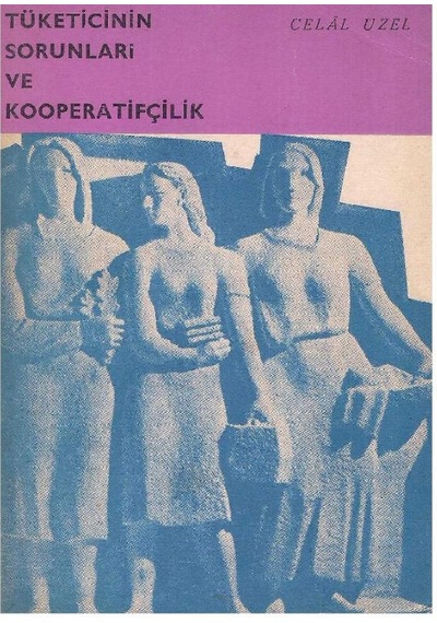 Tüketicinin Sorunları Ve Kooperatifçilik - Celâl Uzel 2.el