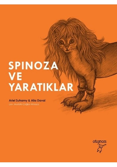 Spinoza ve Yaratıklar - Ariel Suhamy - Otonom Yayıncılık
