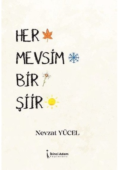 Her Mevsim Bir Şiir - Nevzat Yücel - İkinci Adam Yayınları