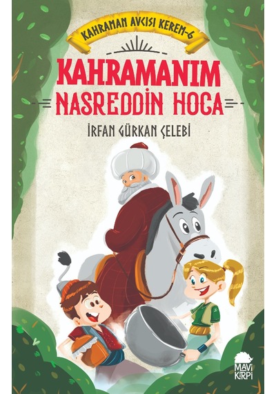 Kahramanım Nasreddin Hoca - Kahraman Avcısı Kerem  6