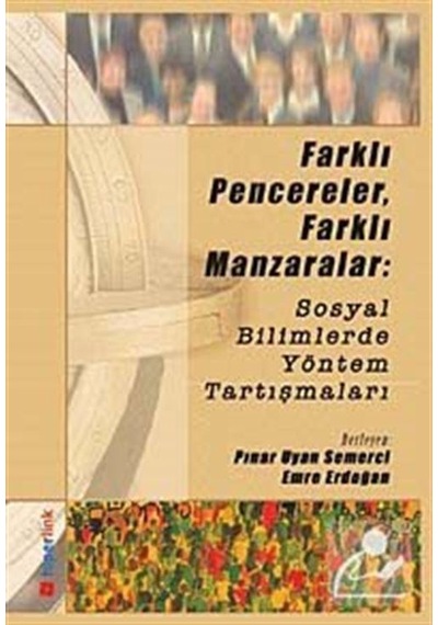 Farklı Pencereler Farklı Manzaralar: Sosyal Bilimlerde Yöntem Tartışmaları  - Pınar Uyan Semerci  - Hiperlink