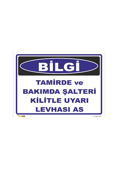 Tamirde Ve Bakımda Şalteri Kilitle Uyarı Levhası As Levhası 70x100 Cm Galvaniz Saç 0,4 Mm