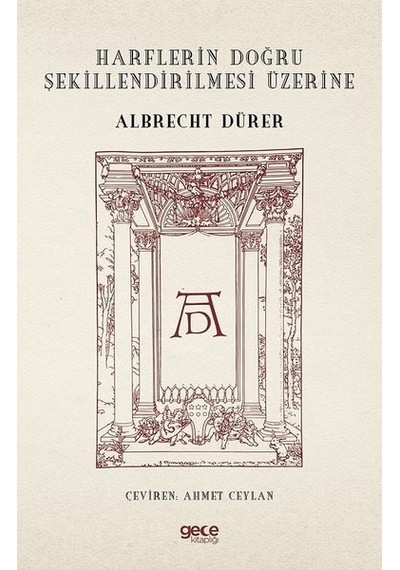 Harflerin Doğru Şekillendirilmesi Üzerine - Albrecht Dürer - Gece Kitaplığı