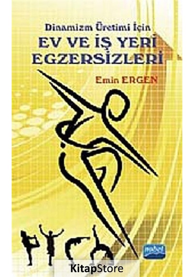 Ev ve İşyeri Egzersizleri - Emin Ergen - Nobel Akademik Yayıncılık