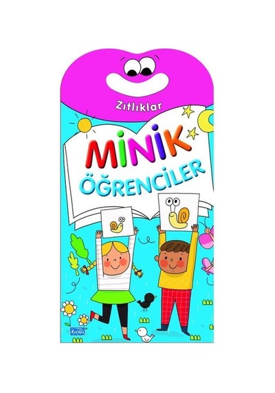 Minik Öğrenciler - Zıtlıklar- Parıltı Yayınları