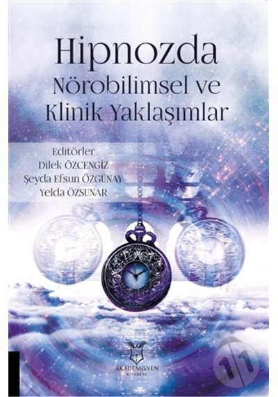 Hipnozda Nörobilimsel Ve Klinik Yaklaşımlar-Dilek Özcengiz