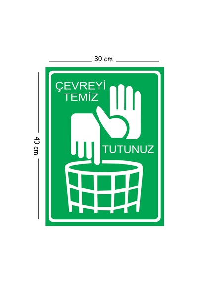 Metal Çevreyi Temiz Tutunuz 30x40 Cm A3 Uyarı İş Güvenliği Levhası