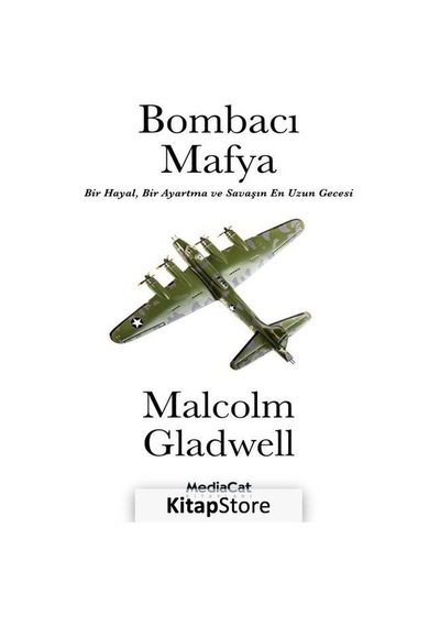 Bombacı Mafya / Malcolm Gladwell