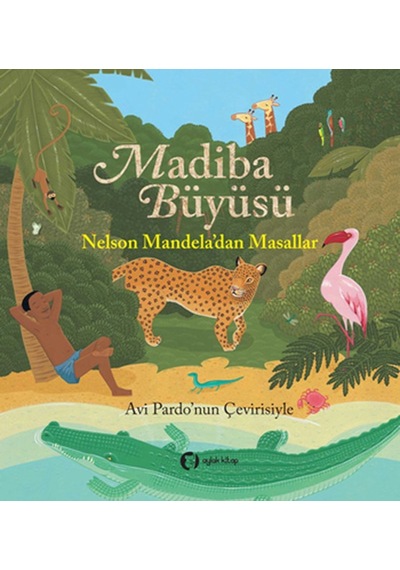 Madiba Büyüsü - Nelson Mandela - Aylak Kitap