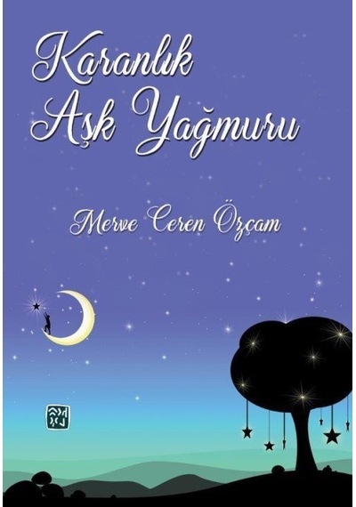 Karanlık Aşk Yağmuru / Merve Ceren Özçam