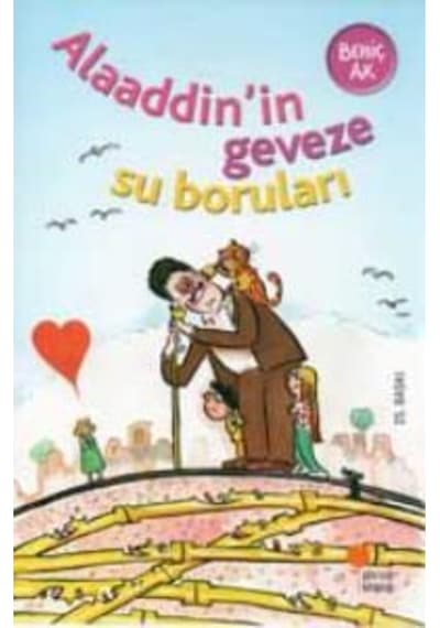 Alaaddin'in Geveze Su Boruları - Behiç Ak - Günışığı Kitaplığı
