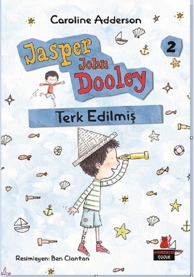 Terk Edilmiş-Jasper John Dooley 2 - Caroline Adderson - Kırmızı Kedi
