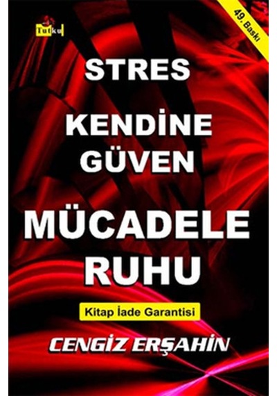 Stres Kendine Güven Mücadele Ruhu - Cengiz Erşahin - Tutku Yayınevi