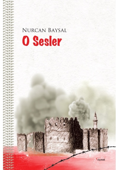 O Sesler-Şehrin Kalbi Sur'da Atıyor - Nurcan Baysal - Dipnot