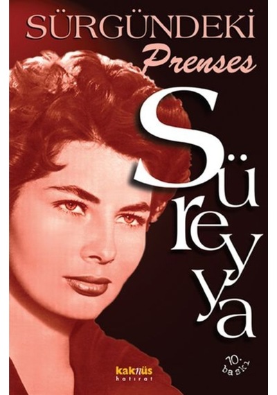 Sürgündeki Prenses Süreyya - Prenses Süreyya - Kaknüs Yayınları
