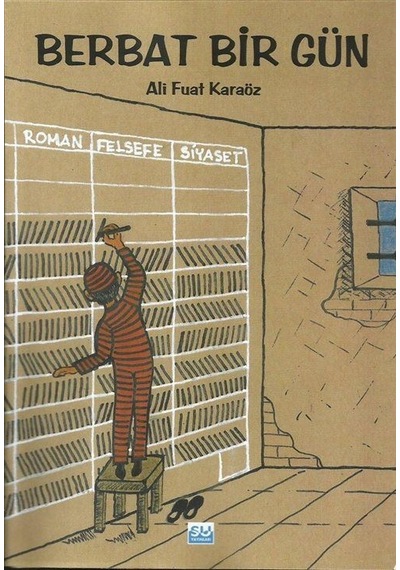 Berbat Bir Gün / Ali Fuat Karaöz