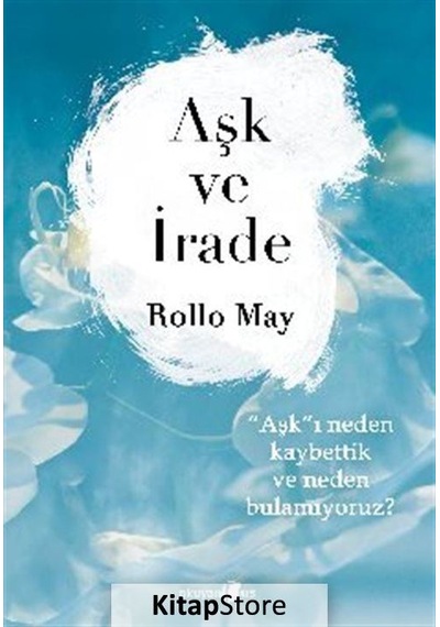 Aşk ve İrade / Rollo May