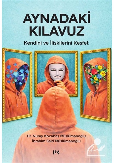 Aynadaki Kılavuz & Kendini Ve İlişkilerini Keşfet / Dr. Nuray ...