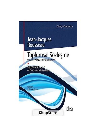 Toplumsal Sözleşme - Jean - Jacques Rousseau - İdea Yayınevi
