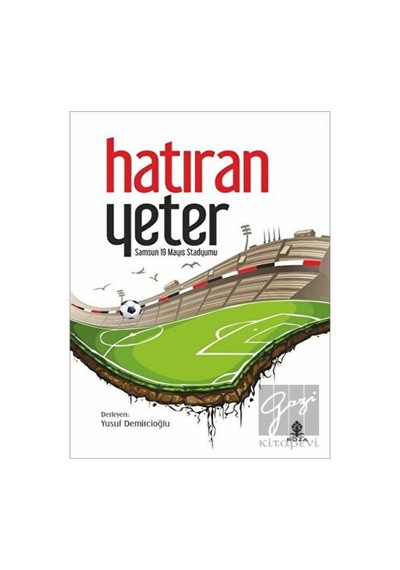 Hatıran Yeter-Samsun 19 Mayıs Stadyumu- Roza Yayınevi